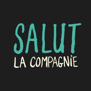 Salut la compagnie