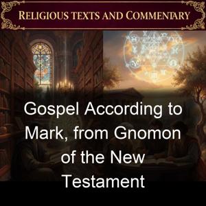 Gospel According to Mark, from Gnomon of the New Testament