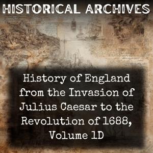 History of England from the Invasion of Julius Caesar to the Revolution of 1688, Volume 1D