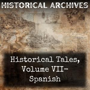 Historical Tales, Volume VII- Spanish