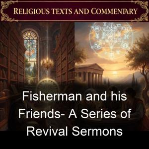 Fisherman and his Friends- A Series of Revival Sermons
