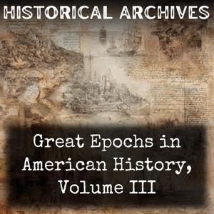Great Epochs in American History, Volume III