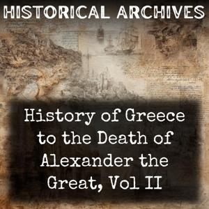 History of Greece to the Death of Alexander the Great, Vol II