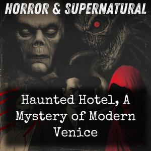 Haunted Hotel, A Mystery of Modern Venice
