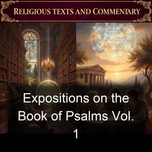 Expositions on the Book of Psalms Vol. 1