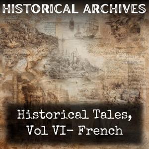 Historical Tales, Vol VI- French