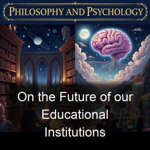 On the Future of our Educational Institutions