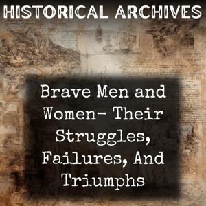 Brave Men and Women- Their Struggles, Failures, And Triumphs