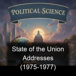 State of the Union Addresses (1975-1977)