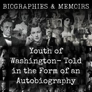 Youth of Washington- Told in the Form of an Autobiography