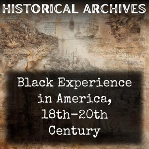 Black Experience in America, 18th-20th Century