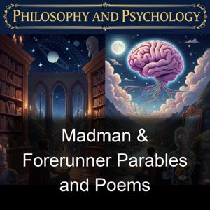 Madman & Forerunner Parables and Poems