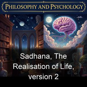 Sadhana, The Realisation of Life, version 2