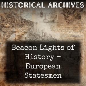 Beacon Lights of History -  European Statesmen