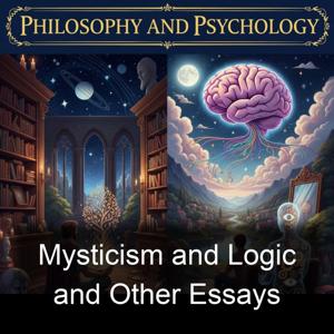 Mysticism and Logic and Other Essays