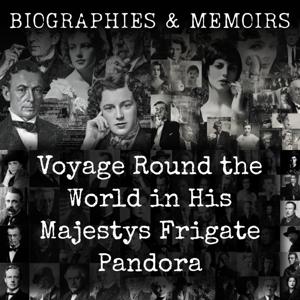 Voyage Round the World in His Majestys Frigate Pandora