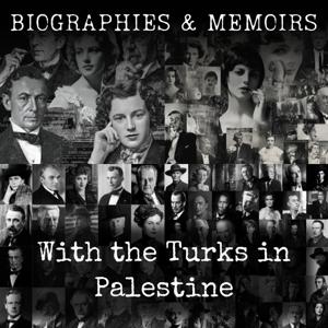 With the Turks in Palestine