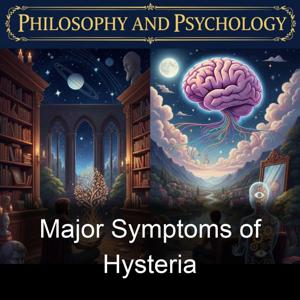 Major Symptoms of Hysteria