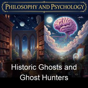 Historic Ghosts and Ghost Hunters