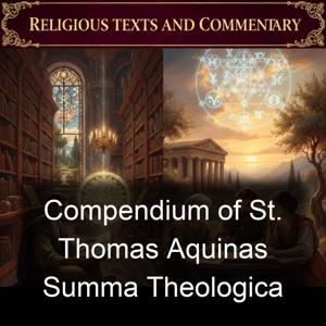Compendium of St. Thomas Aquinas Summa Theologica