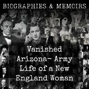 Vanished Arizona- Army Life of a New England Woman