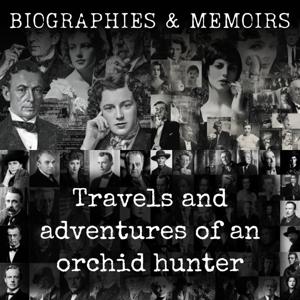 Travels and adventures of an orchid hunter