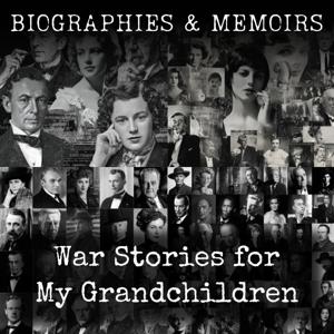 War Stories for My Grandchildren