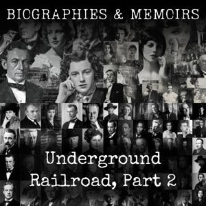 Underground Railroad, Part 2