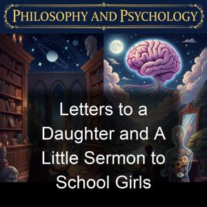 Letters to a Daughter and A Little Sermon to School Girls