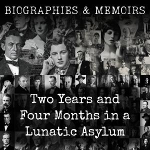 Two Years and Four Months in a Lunatic Asylum