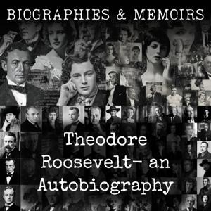 Theodore Roosevelt- an Autobiography