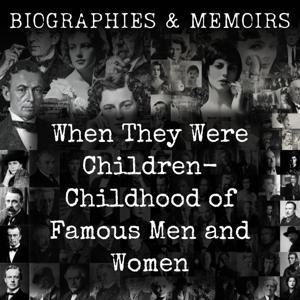 When They Were Children- Childhood of Famous Men and Women