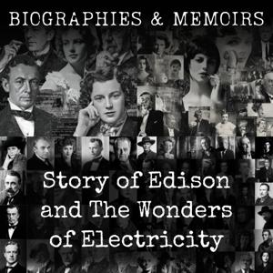 Story of Edison and The Wonders of Electricity