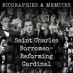 Saint Charles Borromeo- Reforming Cardinal