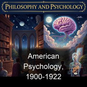 American Psychology, 1900-1922