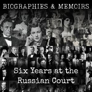 Six Years at the Russian Court