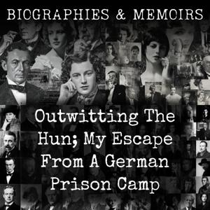 Outwitting The Hun; My Escape From A German Prison Camp