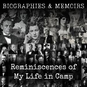 Reminiscences of My Life in Camp