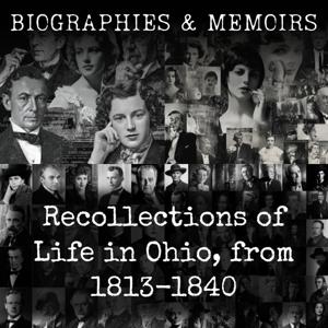 Recollections of Life in Ohio, from 1813-1840