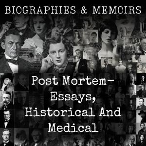 Post Mortem- Essays, Historical And Medical