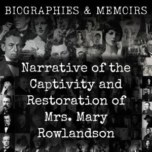 Narrative of the Captivity and Restoration of Mrs. Mary Rowlandson