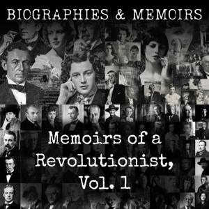 Memoirs of a Revolutionist, Vol. 1