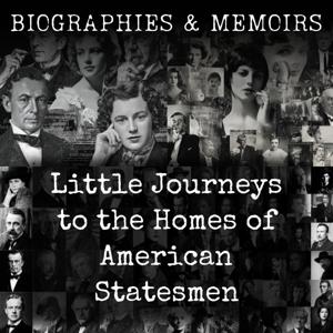 Little Journeys to the Homes of American Statesmen