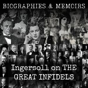 Ingersoll on THE GREAT INFIDELS