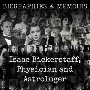 Isaac Bickerstaff, Physician and Astrologer