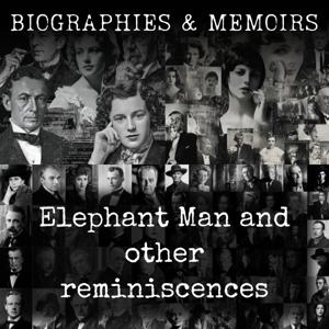 Elephant Man and other reminiscences