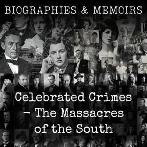 Celebrated Crimes -  The Massacres of the South