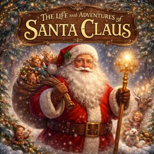 The Life and Adventures of Santa Claus