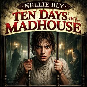 Ten Days in a Madhouse