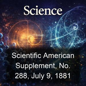 Scientific American Supplement, No. 288, July 9, 1881